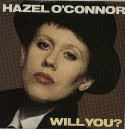 Hazel O'Connor : Will You? (Single)